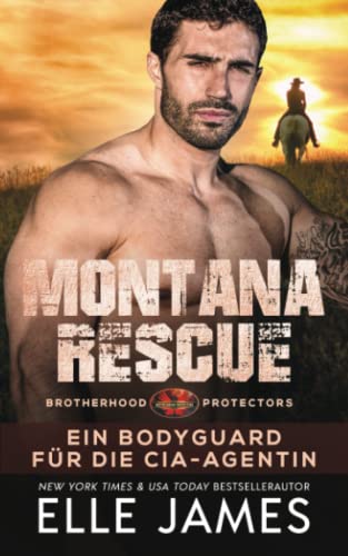 Montana Rescue: Ein Bodyguard Für Die CIA-Agentin (Brotherhood Protectors Reihe, Band 17) von Twisted Page Inc