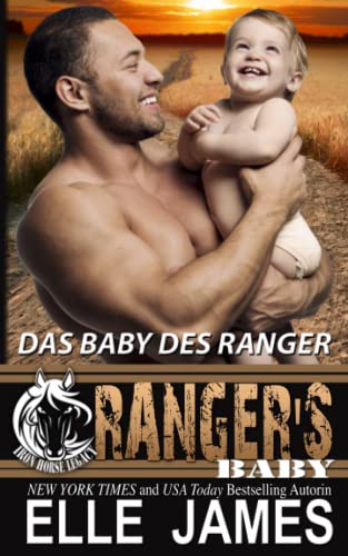 Ranger's Baby: Das Baby Des Rangers (Iron Horse Legacy Reihe, Band 2) von Twisted Page Inc