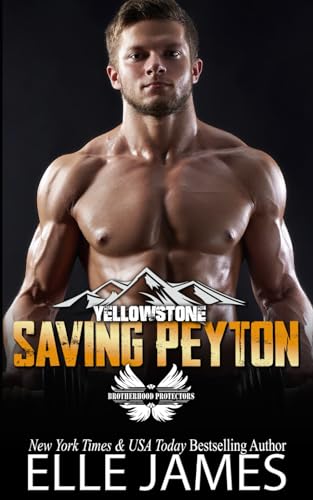 Saving Peyton (Brotherhood Protectors Yellowstone, Band 8)
