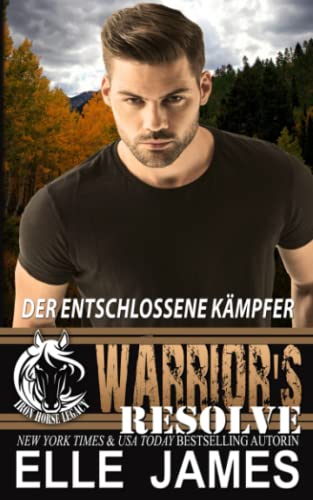 Warrior's Resolve: DER ENTSCHLOSSENE KÄMPFER (Iron Horse Legacy Reihe, Band 5) von Twisted Page Inc
