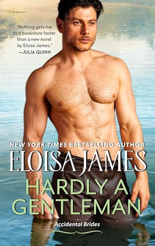 Hardly a Gentleman: Steamy Historical Romance with a Surprising Identity Reveal, Get Lost in the World of Accidental Brides! von Avon Books