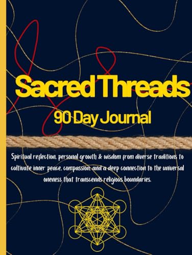 Sacred Threads: A 90-Day Journal of Perennial Spirituality von Independently published