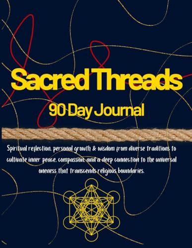 Sacred Threads: A 90-Day Journal of Perennial Spirituality von Independently published