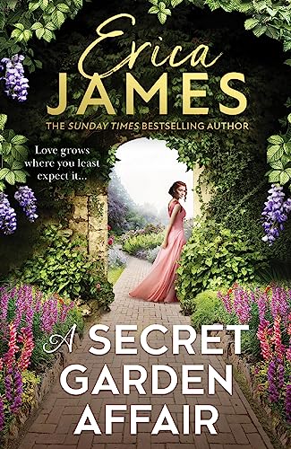 A Secret Garden Affair: From the Sunday Times bestselling author comes the most captivating new historical romance and family drama! von HQ