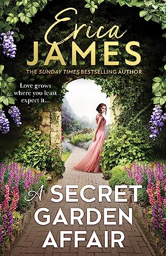 A Secret Garden Affair: From the Sunday Times bestselling author comes the most captivating new historical romance and family drama! von HQ Digital