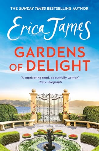 Gardens Of Delight: An uplifting and page-turning story from the Sunday Times bestselling author von Penguin