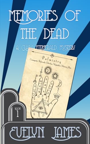 Memories of the Dead: A Clara Fitzgerald Mystery (The Clara Fitzgerald Mysteries, Band 1)