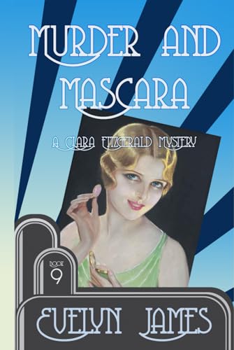 Murder and Mascara: A Clara Fitzgerald Mystery (The Clara Fitzgerald Mysteries, Band 9) von Independently published