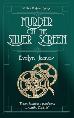 Murder on the Silver Screen: A cosy 1920s detective novel (The Clara Fitzgerald Mysteries, Band 35) von Independently published