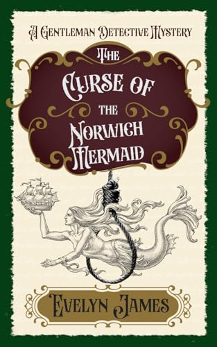 The Curse of the Norwich Mermaid: A Cosy Victorian Murder Mystery (The Gentleman Detective Mysteries, Band 14) von Independently published