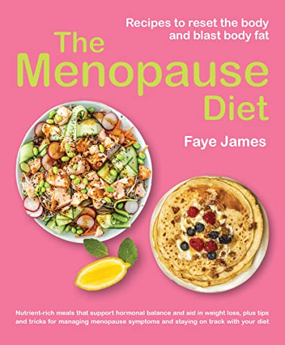 The Menopause Diet: Recipes to Reset the Body and Blast Body Fat von New Holland Publishers