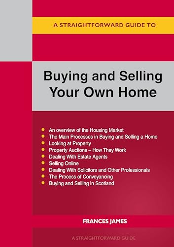 A Straightforward Guide To Buying And Selling Your Own Home Revised Edition - 2024 von Straightforward Publishing