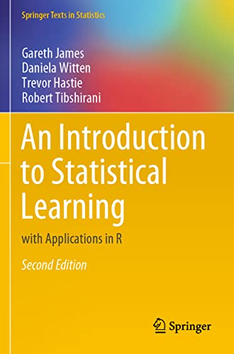 An Introduction to Statistical Learning: with Applications in R (Springer Texts in Statistics)