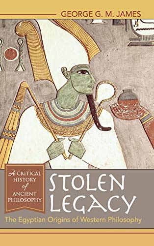 Stolen Legacy: The Egyptian Origins of Western Philosophy