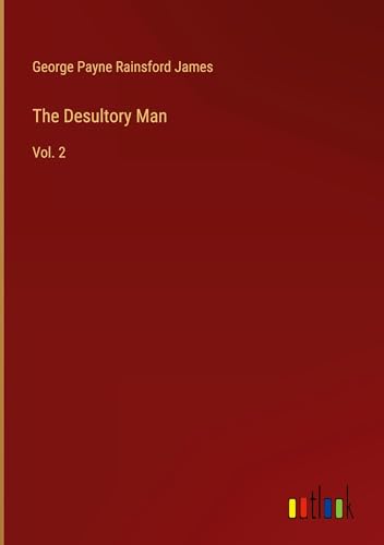 The Desultory Man: Vol. 2