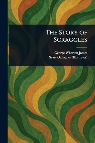 The Story of Scraggles von Anson Street Press
