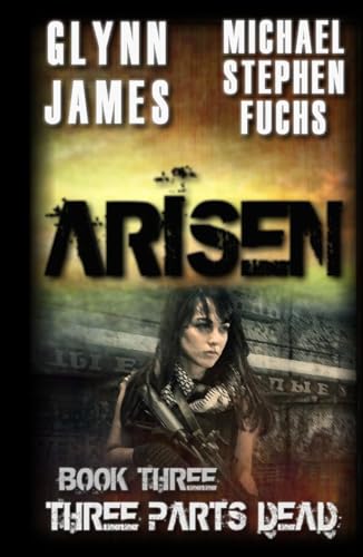 Arisen, Book Three - Three Parts Dead von Independently published