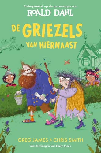De Griezels van hiernaast: Geïnspireerd op de personages van Roald Dahl von De Fontein Jeugd