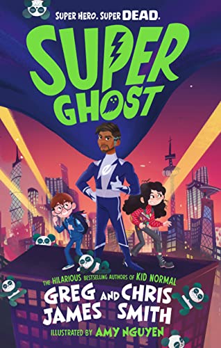 Super Ghost: From the hilarious bestselling authors of Kid Normal von Puffin