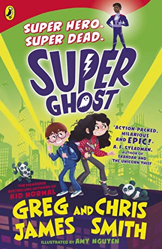 Super Ghost: From the hilarious bestselling authors of Kid Normal