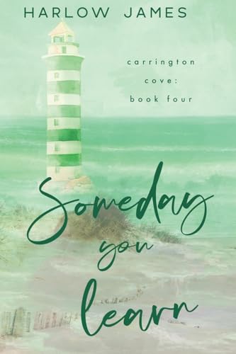 Someday You Learn von Harlow James Publishing