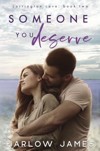 Someone You Deserve: Carrington Cove Book 2 (Carrington Cove Series, Band 2) von Independently published