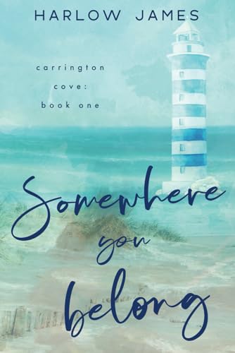 Somewhere You Belong: Special Edition Paperback (Carrington Cove Special Edition Paperbacks, Band 1)
