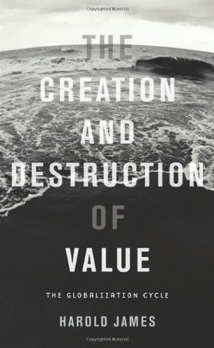 The Creation and Destruction of Value: The Globalization Cycle