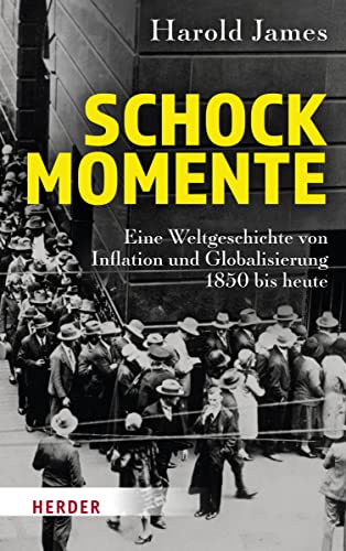 Schockmomente: Eine Weltgeschichte von Inflation und Globalisierung 1850 bis heute von Verlag Herder