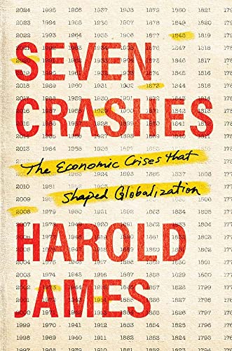 Seven Crashes: The Economic Crises That Shaped Globalization von Yale University Press