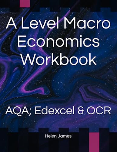 A Level Macro Economics Workbook: AQA; Edexcel & OCR von Independently published