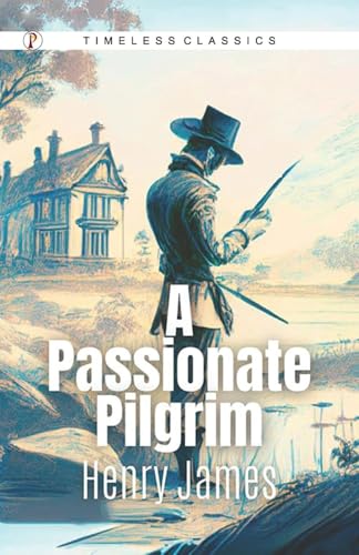 A PASSIONATE PILGRIM A PASSIONATE PILGRIM von Pharos Books Private Limited