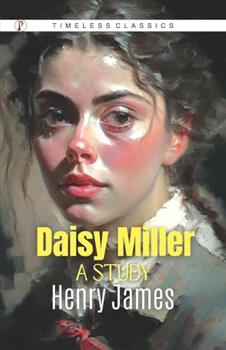 DAISY MILLER: A STUDY DAISY MILLER: A STUDY von Pharos Books Private Limited