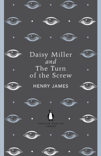 Daisy Miller and The Turn of the Screw: Henry James (The Penguin English Library)