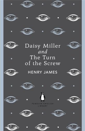 Daisy Miller and The Turn of the Screw: Henry James (The Penguin English Library) von Penguin