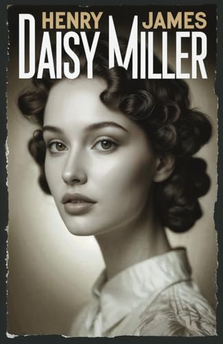 Daisy Miller Daisy Miller von Independently published