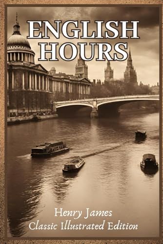 ENGLISH HOURS: Classic Illustrated Edition ENGLISH HOURS: Classic Illustrated Edition von Independently published