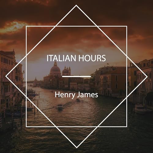 Italian Hours Italian Hours von Anson Street Press