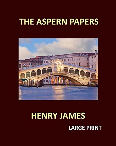 THE ASPERN PAPERS HENRY JAMES Large Print von Createspace Independent Publishing Platform