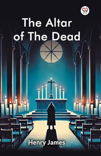 The Altar of the Dead The Altar of the Dead von Double 9 Books