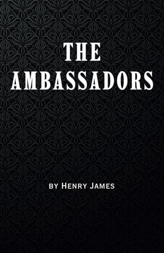 The Ambassadors: Remastered Original Classic The Ambassadors: Remastered Original Classic von Independently published