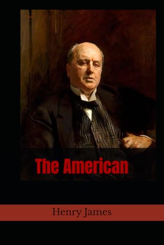 The American: 19th Century Classic Romance Novel The American: 19th Century Classic Romance Novel von Independently published
