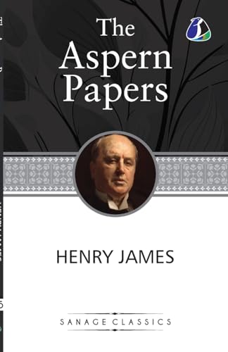 The Aspern Papers The Aspern Papers von SANAGE PUBLISHING HOUSE LLP