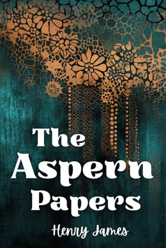 The Aspern Papers The Aspern Papers von Independently published