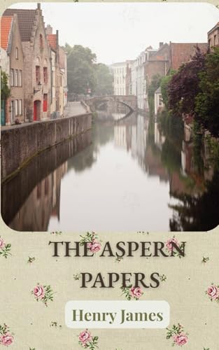 The Aspern Papers The Aspern Papers von Independently published
