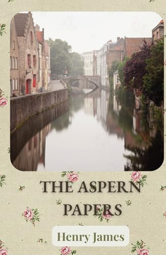 The Aspern Papers The Aspern Papers von Independently published