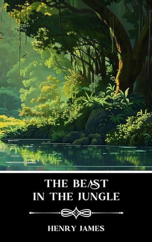 The Beast In The Jungle: Annotated