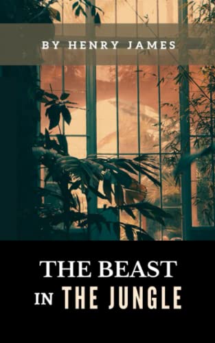 The Beast in the Jungle: The 1903 Classic Novella by Henry James (Annotated) von Independently published