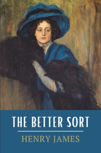 The Better Sort: The Beast in the Jungle and Other Stories The Better Sort: The Beast in the Jungle and Other Stories von Independently published