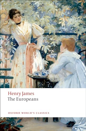 The Europeans (Oxford World's Classics): A Sketch von Oxford University Press